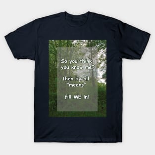 So you think you know me quote T-Shirt